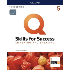 Q: SKILLS FOR SUCCESS LEVEL 5 LISTENING AND SPEAKING STUDENT BOOK WITH IQ ONLINE PRACTICE