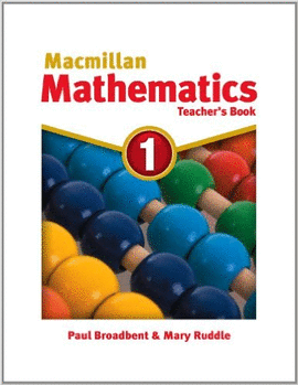 MACMILLAN MATHEMATICS 1: TEACHER'S BOOK