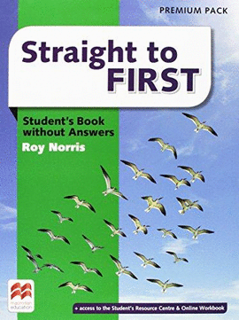 STRAIGHT TO FIRST STUDENTS BOOK WITHOUT ANSWERS PREMIUM PACK
