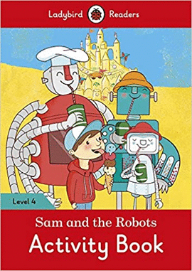 SAM AND THE ROBOTS ACTIVITY BOOK LEVEL 4
