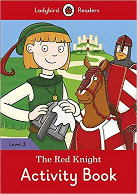THE RED KNIGHT ACTIVITY BOOK  LEVEL 3