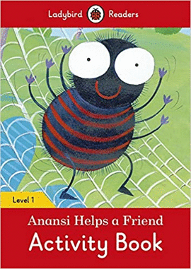 ANANSI HELPS A FRIEND ACTIVITY BOOK LEVEL 1