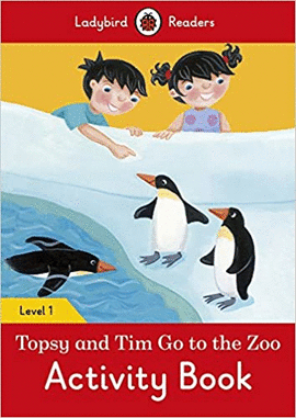 TOPSY AND TIM: GO TO THE ZOO ACTIVITY BOOK LEVEL 1