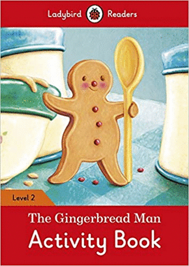 THE GINGERBREAD MAN ACTIVITY BOOK LEVEL 2