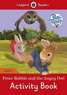 PETER RABBIT AND THE ANGRY OWL ACTIVITY BOOK  LEVEL 2