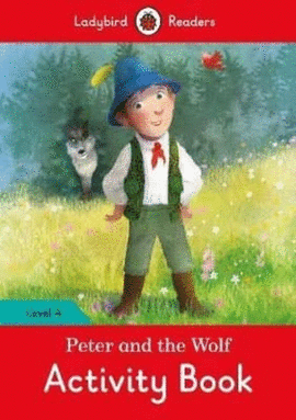 PETER AND THE WOLF ACTIVITY BOOK  LEVEL 4