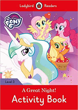 MY LITTLE PONY: A GREAT NIGHT! ACTIVITY BOOK