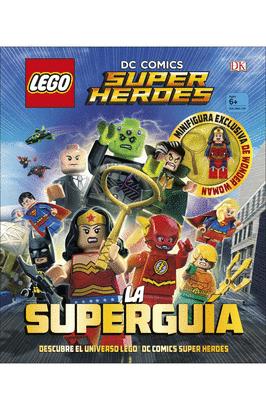 LEGO DC COMICS. SUPER HÉROES LA SUPERGUÍA