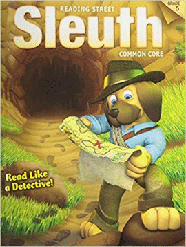 READING STREET SLEUTH COMMON CORE 5 GRADE