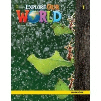 EXPLORE OUR WORLD 1 WORKBOOK