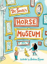 DR. SEUSS'S HORSE MUSEUM