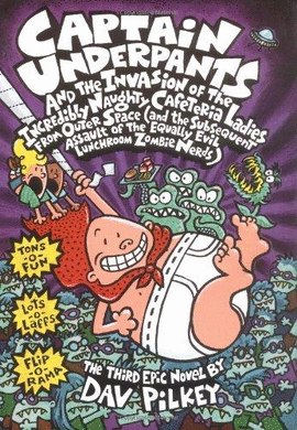 CAPTAIN UNDERPANTS AND THE INVASION OF THE INCREDIBLY NAUGHTY CAFETERIA LADIES FROM OUTER SPACE