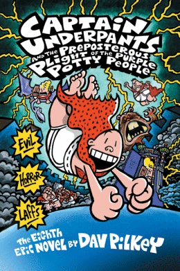 CAPTAIN UNDERPANTS  AND THE PREPOSTEROUS PLIGHT OF THE PURPLE