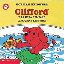 CLIFFORD'S BATHTIME / CLIFFORD Y LA HORA DEL BAÑO