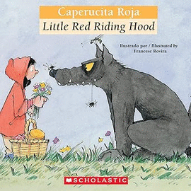 BILINGUAL TALES: CAPERUCITA ROJA / LITTLE RED RIDING HOOD