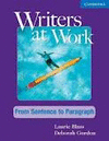 WRITERS AT WORK FROM SENTENCE TO PARAGRAPH