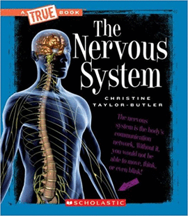 THE NERVOUS SYSTEM  TRUE BOOKS