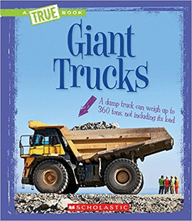 GIANT TRUCKS TRUE BOOKS