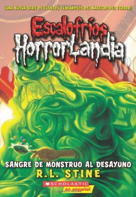 SANGRE DE MONSTRUO AL DESAYUNO (ESCALOFRÍOS HORRORLANDIA)