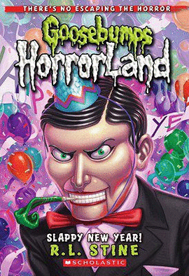 SLAPPY NEW YEAR (GOOSEBUMPS HORRORLAND #18)