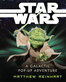 STAR WARS A GALACTIC POP-UP ADVENTURE