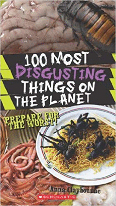 100 MOST DISGUSTING THINGS ON THE PLANET