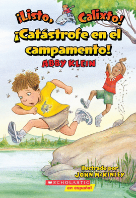 ¡LISTO CALIXTO! ¡CATASTROFE EN EL CAMPAMENTO!
