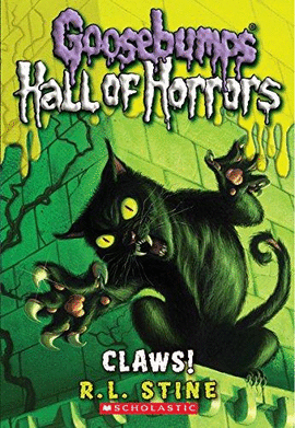 CLAWS (GOOSEBUMPS HALL OF HORRORS #1)