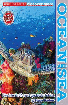 SCHOLASTIC DISCOVER MORE: OCEAN AND SEA