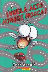 VUELA ALTO HOMBRE MOSCA