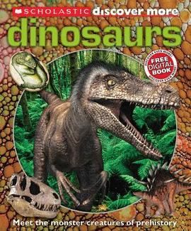 SCHOLASTIC  DISCOVER MORE: DINOSAURS FREE DIGITAL BOOK