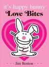 ITS HAPPY BUNNY   LOVE BITES