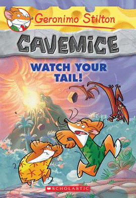GERONIMO STILTON CAVEMICE WATCH YOUR TAIL !
