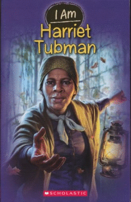 I AM HARRIET TUBMAN