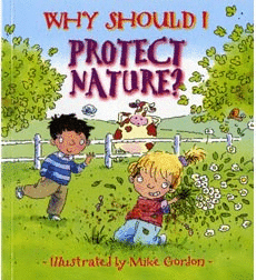 WHY SHOULD I PROTECT NATURE?
