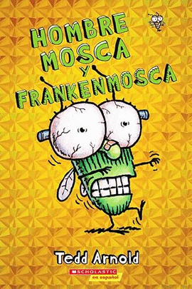 HOMBRE MOSCA Y FRANKENMOSCA