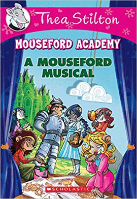 A MOUSEFORD MUSICAL #6 (THEA STILTON MOUSEFORD ACADEMY)