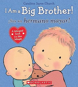 I AM A BIG BROTHER! / ¡SOY UN HERMANO MAYOR!