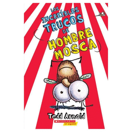 HOMBRE MOSCA: LOS INCREIBLES TRUCOS DE HOMBRE MOSCA
