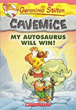 GERONIMO STILTON CAVEMICE MY AUTOSAURUS WILL WIN