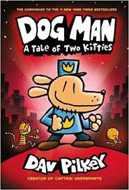 DOG MAN A TALE OF TWO KITTIES