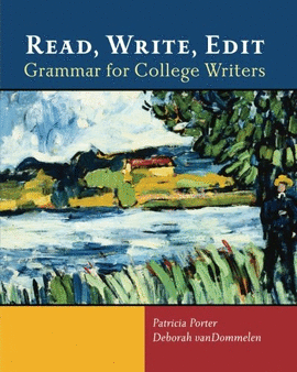 READ, WRITE, EDIT: GRAMMAR FOR COLLEGE WRITERS