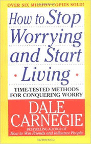 HOW TO STOP WORRYING AND START LIVING