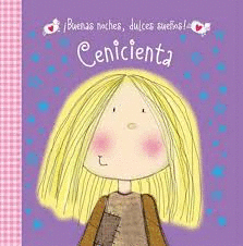 ¡BUENAS NOCHES, DULCES SUEÑOS! CENICIENTA