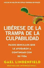 LIBERESE DE LA TRAMPA DE LA CULPABILIDAD
