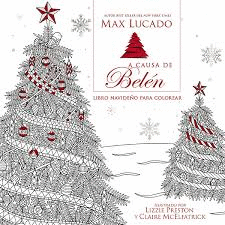 A CAUSA DE BELEN: LIBRO PARA COLOREAR NAVIDEÑO