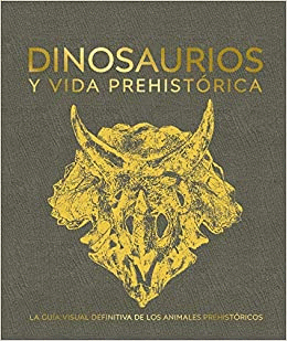 DINOSAURIOS Y LA VIDA EN LA PREHISTORIA