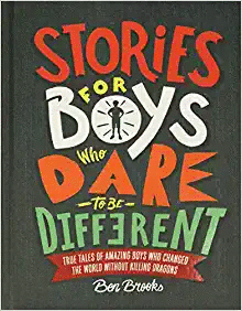 STORIES FOR BOYS WHO DARE TO BE DIFFERENT