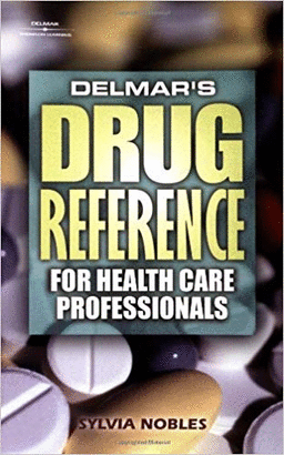 DELMAR'S DRUG REFERENCE FOR HEALTH CARE PROFESSION