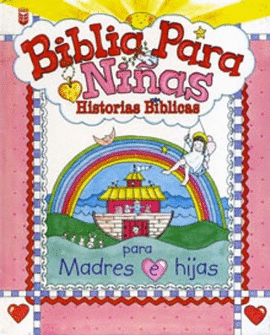 BIBLIA PARA NIÑAS HISTORIAS PARA MADRES E HIJAS